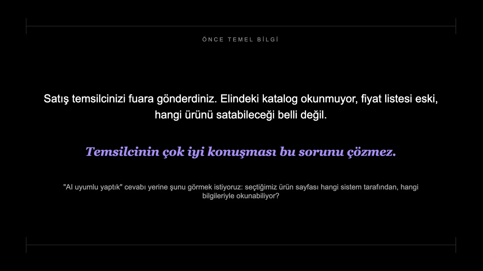 Slayt 40: Önce temel bilgi.